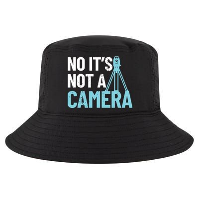 Land Surveyor No Its Not A Camera Surveyor Cool Comfort Performance Bucket Hat