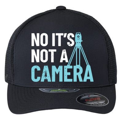 Land Surveyor No Its Not A Camera Surveyor Flexfit Unipanel Trucker Cap