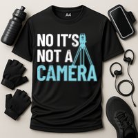 Land Surveyor No Its Not A Camera Surveyor Performance Shirt