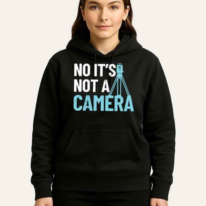 Land Surveyor No Its Not A Camera Surveyor Hoodie