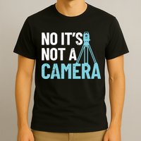 Land Surveyor No Its Not A Camera Surveyor T-Shirt