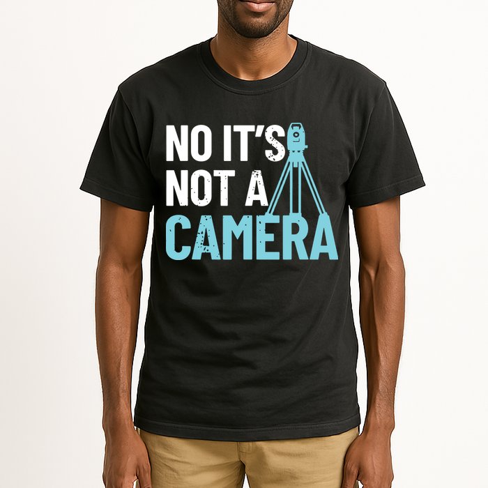 Land Surveyor No Its Not A Camera Surveyor Tall T-Shirt