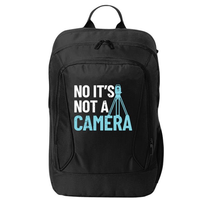 Land Surveyor No Its Not A Camera Surveyor City Backpack
