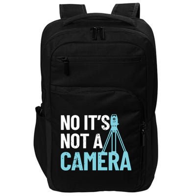 Land Surveyor No Its Not A Camera Surveyor Impact Tech Backpack