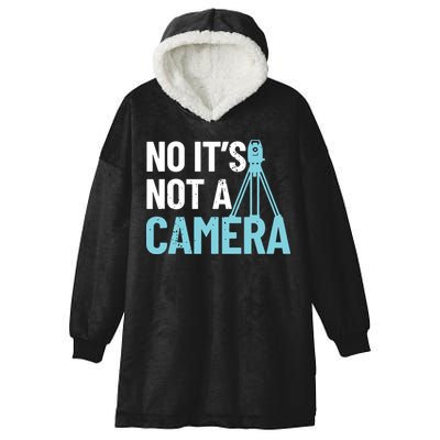 Land Surveyor No Its Not A Camera Surveyor Hooded Wearable Blanket