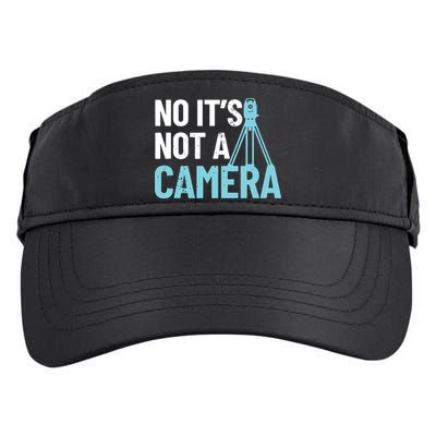 Land Surveyor No Its Not A Camera Surveyor Adult Drive Performance Visor
