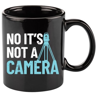 Land Surveyor No Its Not A Camera Surveyor 11oz C Handle Ceramic Mug