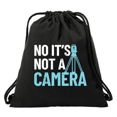 Land Surveyor No Its Not A Camera Surveyor Drawstring Bag