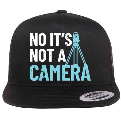 Land Surveyor No Its Not A Camera Surveyor Flatbill Hat