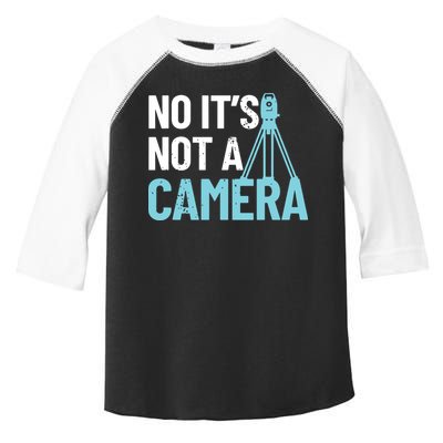 Land Surveyor No Its Not A Camera Surveyor Toddler Fine Jersey T-Shirt