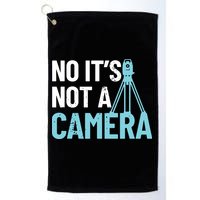 Land Surveyor No Its Not A Camera Surveyor Golf Towel