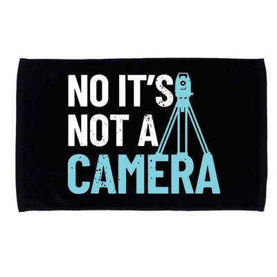 Land Surveyor No Its Not A Camera Surveyor Microfiber Hand Towel