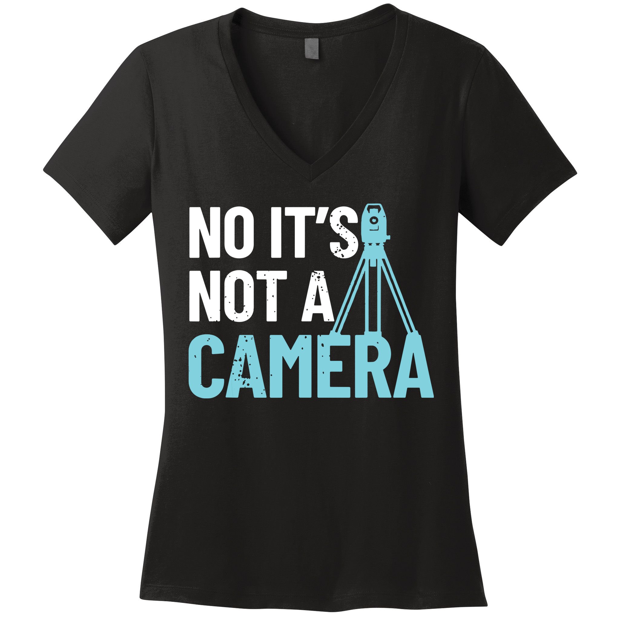 Land Surveyor No Its Not A Camera Surveyor Women's V-Neck T-Shirt