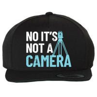 Land Surveyor No Its Not A Camera Surveyor Wool Snapback Cap