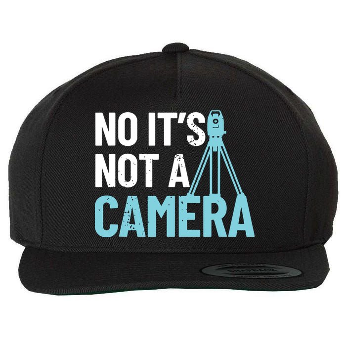 Land Surveyor No Its Not A Camera Surveyor Wool Snapback Cap