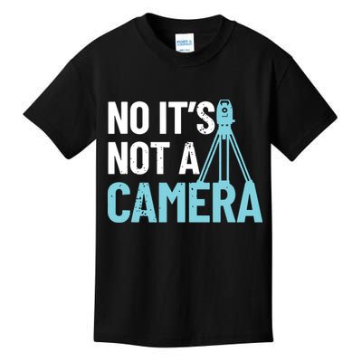 Land Surveyor No Its Not A Camera Surveyor Kids T-Shirt