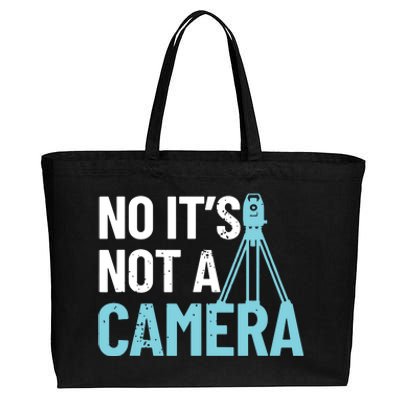 Land Surveyor No Its Not A Camera Surveyor Cotton Canvas Jumbo Tote