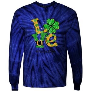 LOVE Shamrock Nurse Life Funny St Patrick's Day Tie-Dye Long Sleeve Shirt