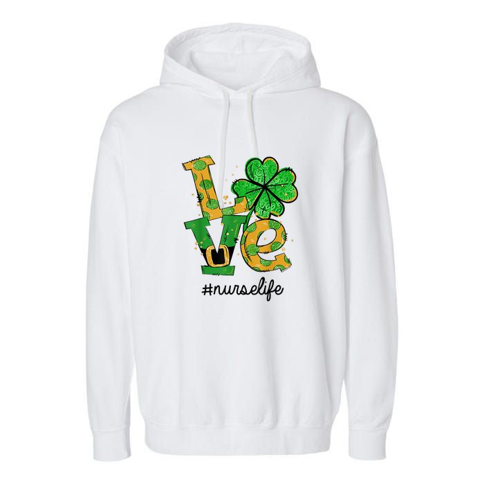 LOVE Shamrock Nurse Life Funny St Patrick's Day Garment-Dyed Fleece Hoodie