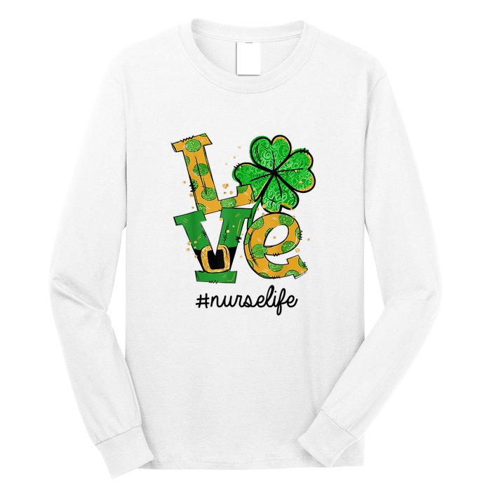 LOVE Shamrock Nurse Life Funny St Patrick's Day Long Sleeve Shirt