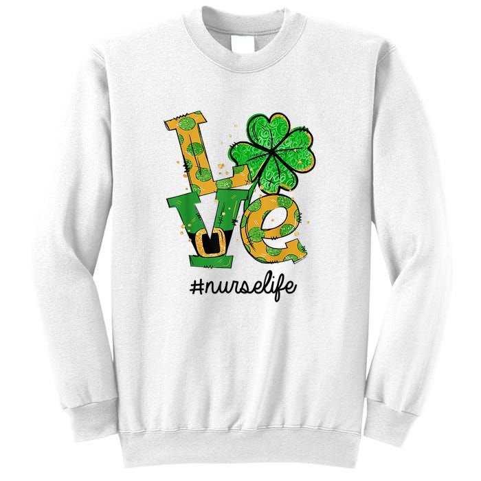 LOVE Shamrock Nurse Life Funny St Patrick's Day Sweatshirt