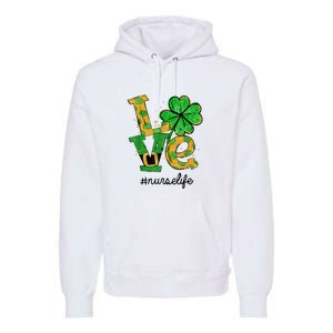 LOVE Shamrock Nurse Life Funny St Patrick's Day Premium Hoodie