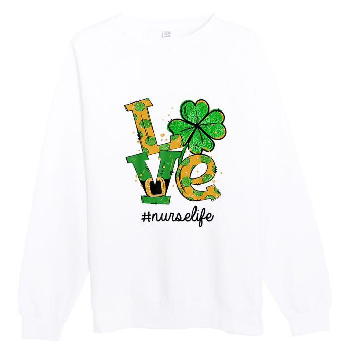 LOVE Shamrock Nurse Life Funny St Patrick's Day Premium Crewneck Sweatshirt