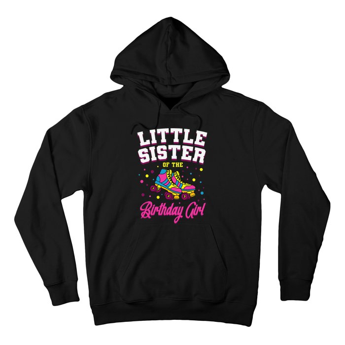 Little Sister of the Birthday Roller Skating Party Hoodie