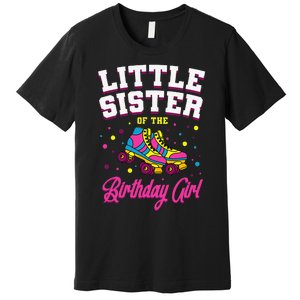 Little Sister of the Birthday Roller Skating Party Premium T-Shirt