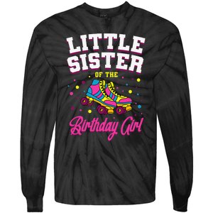 Little Sister of the Birthday Roller Skating Party Tie-Dye Long Sleeve Shirt