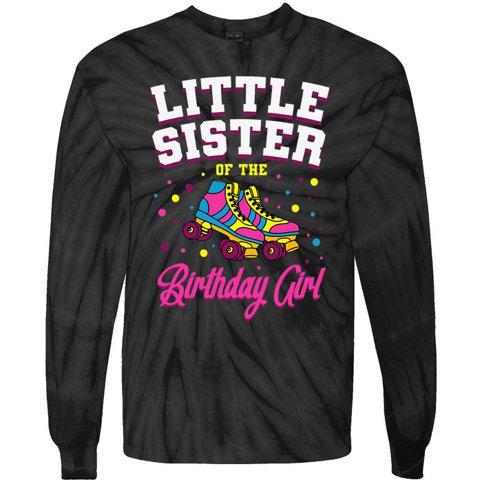 Little Sister of the Birthday Roller Skating Party Tie-Dye Long Sleeve Shirt