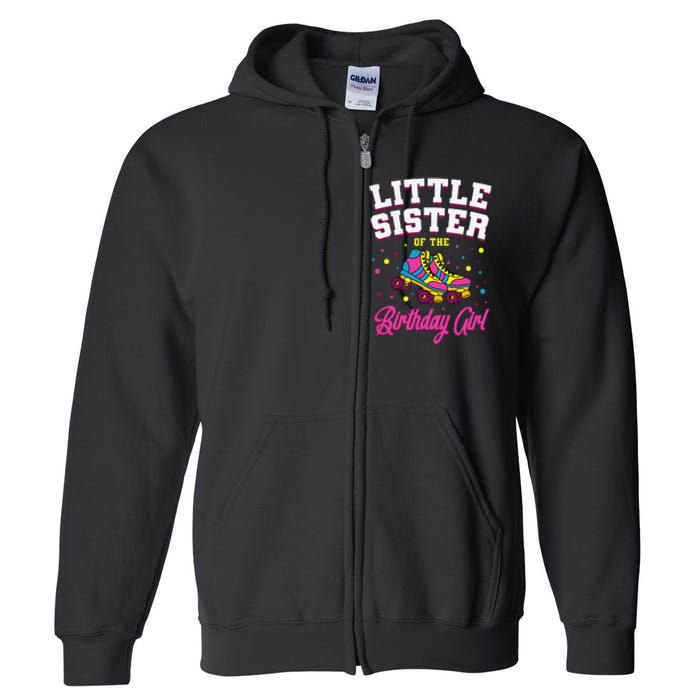 Little Sister of the Birthday Roller Skating Party Full Zip Hoodie