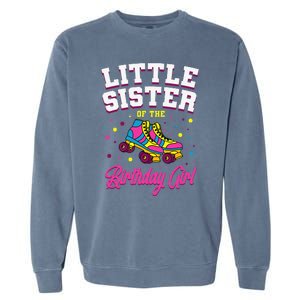 Little Sister of the Birthday Roller Skating Party Garment-Dyed Sweatshirt