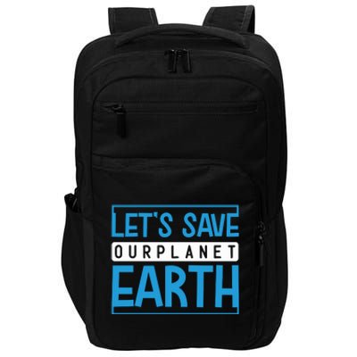 Let's Save Our Planet Earth Impact Tech Backpack