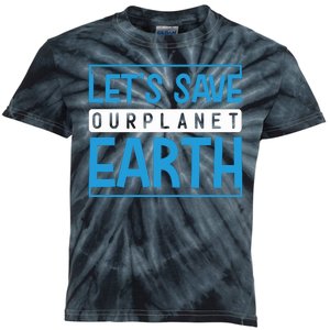 Let's Save Our Planet Earth Kids Tie-Dye T-Shirt