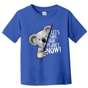 Let's Save Our Planet Now! Climate Protection Koala Art Gift Toddler T-Shirt