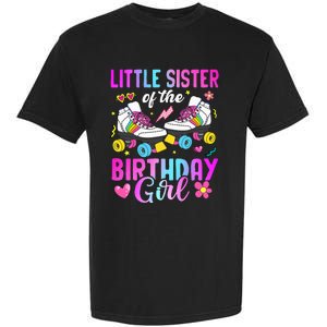 Little Sister Of The Birthday Girl Rolling Skate Bday Family Garment-Dyed Heavyweight T-Shirt