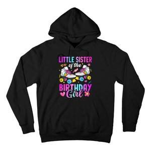 Little Sister Of The Birthday Girl Rolling Skate Bday Family Hoodie