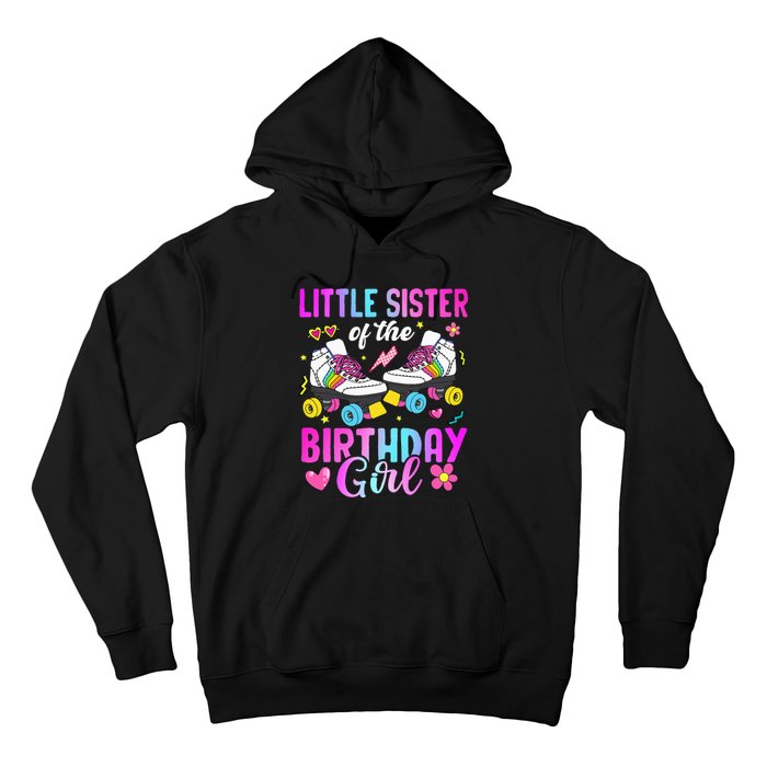 Little Sister Of The Birthday Girl Rolling Skate Bday Family Hoodie