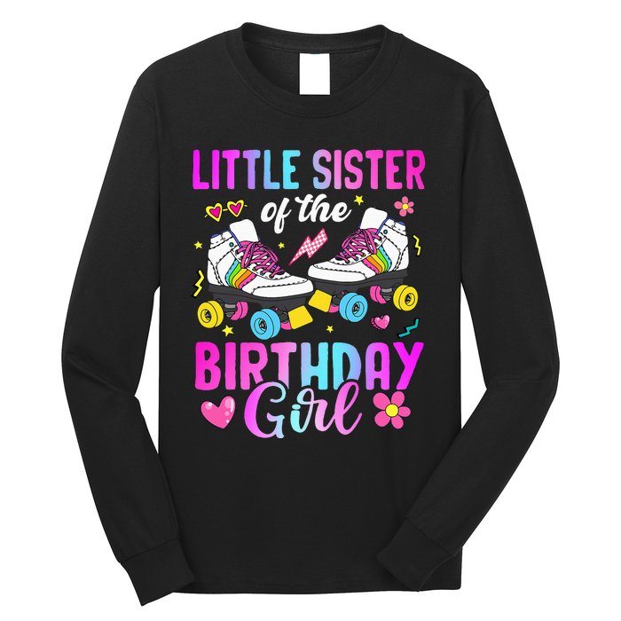 Little Sister Of The Birthday Girl Rolling Skate Bday Family Long Sleeve Shirt