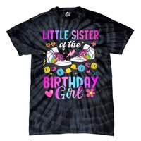 Little Sister Of The Birthday Girl Rolling Skate Bday Family Tie-Dye T-Shirt