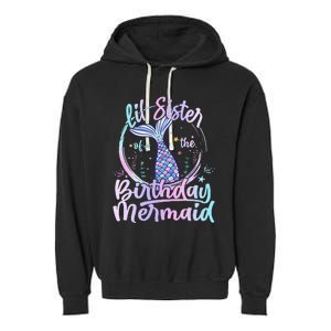 Lil Sister Of The Birthday Mermaid Matching Family Garment-Dyed Fleece Hoodie