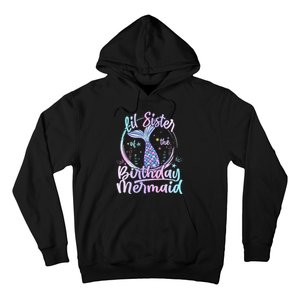 Lil Sister Of The Birthday Mermaid Matching Family Hoodie