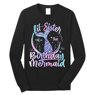 Lil Sister Of The Birthday Mermaid Matching Family Long Sleeve Shirt