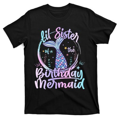 Lil Sister Of The Birthday Mermaid Matching Family T-Shirt