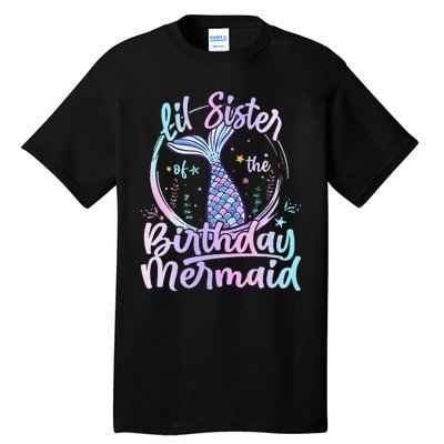 Lil Sister Of The Birthday Mermaid Matching Family Tall T-Shirt