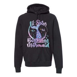 Lil Sister Of The Birthday Mermaid Matching Family Premium Hoodie