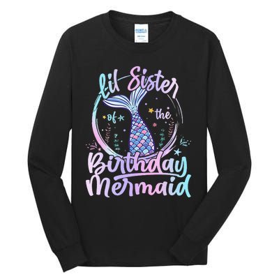 Lil Sister Of The Birthday Mermaid Matching Family Tall Long Sleeve T-Shirt