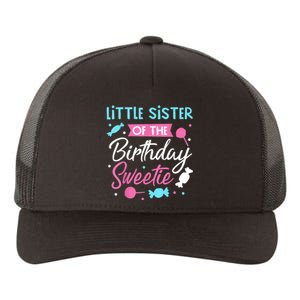 Little Sister Of The Birthday Sweetie Candy Bday Party Sis Yupoong Adult 5-Panel Trucker Hat