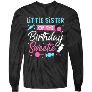 Little Sister Of The Birthday Sweetie Candy Bday Party Sis Tie-Dye Long Sleeve Shirt